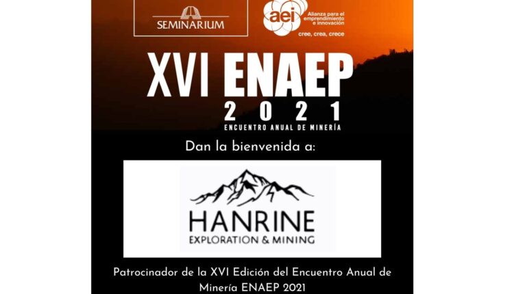 Hanrine participará en el XVI Encuentro Anual de Minería ENAEP 2021