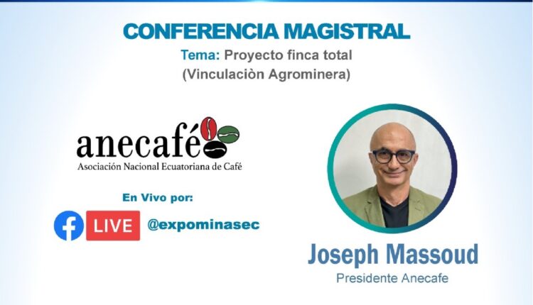 Conferencia magistral busca vincular el sector minero y cafetalero del Ecuador