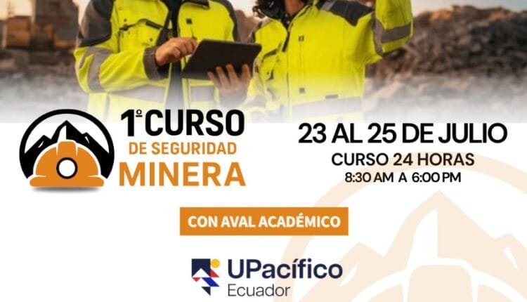 AIME lanza primer Curso de Seguridad Minera en Quito